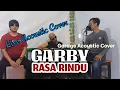 Download Lagu GARAGE ACOUSTIC CHANNEL - RASA RINDU (GARBY) || LIVE ACOUSTIC COVER
