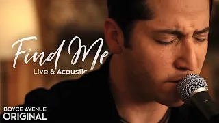 Download Boyce Avenue - Find Me (Live \u0026 Acoustic)(Original Song) on Spotify \u0026 Apple MP3