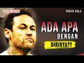 PENGHANCURAN DIRI VERSI NEYMAR