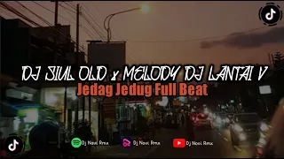 Download DJ SIUL OLD X MELODI DJ LANTAI 5 JEDAG JEDUG FULL BEAT (DJ Novi RMX) MP3