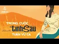 Download Lagu Tuấn Vũ (1989) | Trong Cuộc Tình Sầu (Anh Việt Thu - Phạm Lê Phan) | Nhạc Vàng Bất Hủ