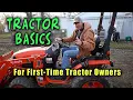 Tractor Basics for First Time Tractor Owners - Kubota B2601