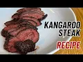 Easy Kangaroo Steak Recipe - Pink and Tender