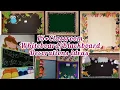 Class Board decoration ideas White board decorations ideas Black board decoration ideas