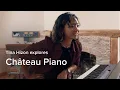 Download Lagu Tina Hizon Explores Château Piano | Spitfire Audio