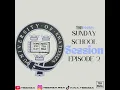 Download Lagu Sunday School Session Episodes 2(MaySpecial)