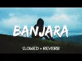 Download Lagu Banjara (Slowed + Reverb) || Ek Villain