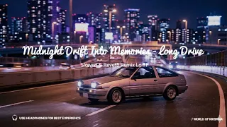 midnight drift into memories long drive lo fi remix reverse u0026 slowed lofi 2026