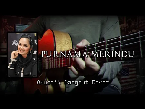 Download MP3 Purnama Merindu || Akustik Cover Instrument