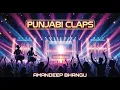 Lagu Punjabi Claps | Amandeep Bhangu | DJ song