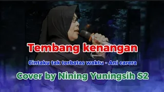 Download Tembang kenangan | Cintaku tak terbatas waktu - Ani Carera | Cover by Nining Yuningsih  S2 MP3
