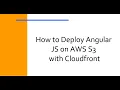 How to Deploy Angular JS on AWS S3 with Cloudfront