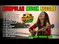 Lagu Lagu Reggae Terbaru 2025 Full Album, Kumpulan Musik Reggae Cover Pilihan Terbaik