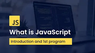 What Is JavaScript Introduction First JavaScript Program