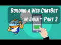 Building a Web ChatBot in Java - Part 2
