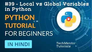 - Local vs Global Variables in Python Python Tutorial for Beginners Python Tutorial