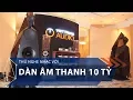 Download Lagu Thử nghe nhạc với dàn âm thanh 10 tỷ | VTC