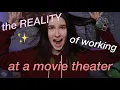 The Reality of Working at a Movie Theater