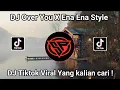 Download Lagu DJ OVER YOU X ENA ENA STYLE KONDANG SLOWED VIRAL TIKTOK TERBARU 2025!