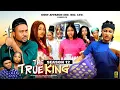 THE TRUE KING (SEASON 12) - 2025 Latest Nigerian Nollywood Movie||Trending Nollywood