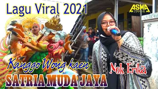 Download LAGU VIRAL 2021 - Kanggo Wong kaen Voc. Nok Erika - SATRIA MUDA JAYA | Show Pusakanegara Subang MP3