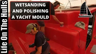 Ep165 How to Wetsand Polish Fibreglass Boats and Moulds .