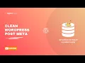 Post Meta Module - Analyze Clean and Manage WordPress Post Meta Safely