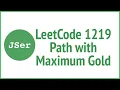 LeetCode 1219 Path with Maximum Gold JSer - JavaScript Algorithm