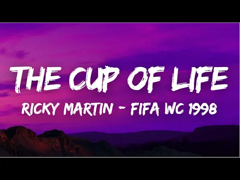 Download MP3 [Lyrics] The Cup Of Life - Ricky Martin (FIFA World Cup France 1998)