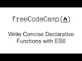 ES6 - Write Concise Declarative Functions with ES6