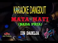 Download Lagu Karaoke Mata Hati Nada Pria - Iis Dahlia (Karaoke Dangdut Tanpa Vocal)