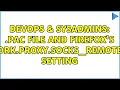 DevOps SysAdmins pac file and Firefox s network proxy socks - remote