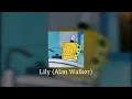 Download Lagu Lily - Alan Walker (speed up song)