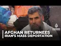 Download Lagu Afghan returnees from Iran face uncertain future, harsh homecoming