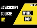 JavaScript while Loop Explained Complete Beginner Guide