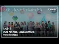 Download Lagu Idol Nanka Janakattara (Versi Indonesia) - AKB48 | Cover