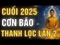 Lagu Cơn Bão Thanh Lọc Cuối 2025: Ai Sẽ Bị Loại Bỏ, Ai Còn Được Đi Tiếp? | Cổ Nhân Dạy Đạo