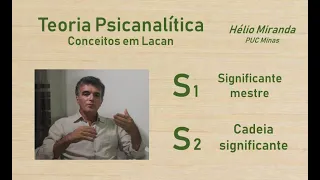 S1 - Significante mestre / S2 - Cadeia significante - Teoria Psicanalítica - Conceitos em Lacan