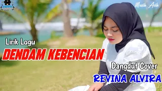 Download DENDAM KEBENCIAN (Lirik Lagu ) | REVINA ALVIRA COVER DANGDUT TERBARU 2024 MP3