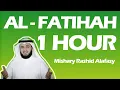 Download Lagu AL FATIHAH SHEIKH Mishary Rashid Alafasy 1 HOUR / 1 JAM HAFALAN