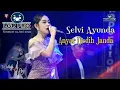 Download Lagu SELVI AYUNDA [] ANYAR DEDDIH JANDA []  LGR PRO Live Janteh Kwanyar Bangkalan 13 Juni 2025