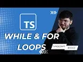 While for Loops I TypeScript Basics