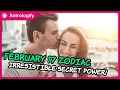 February 17 Zodiac The Secret Power That Makes You Irresistible