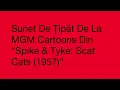 Download Lagu Sunet De Țipăt De La MGM Cartoons Din “Spike \u0026 Tyke: Scat Cats (1957)”