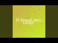 Download Lagu Di Bawah Satu Langit