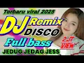 Download Lagu DJ REMIX DISCO DANGDUT REMIX VIRAL 2025 FULL BASS JEDUG JEDAG 