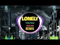 Nana - Lonely (DJPad仔 Funky House Remix Tiktok 2023 DJ抖音版) || Fk House Tiktok Douyin