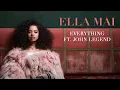 Ella Mai – Everything ft  John Legend Audio