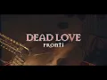 Fronti - Dead Love (Official Video)