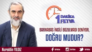Barnabas İncili Bozulmadı Deniyor, Doğru mudur?